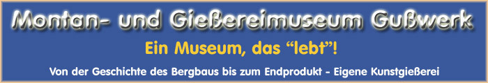 Montan- und Gießereimuseum Gußwerk